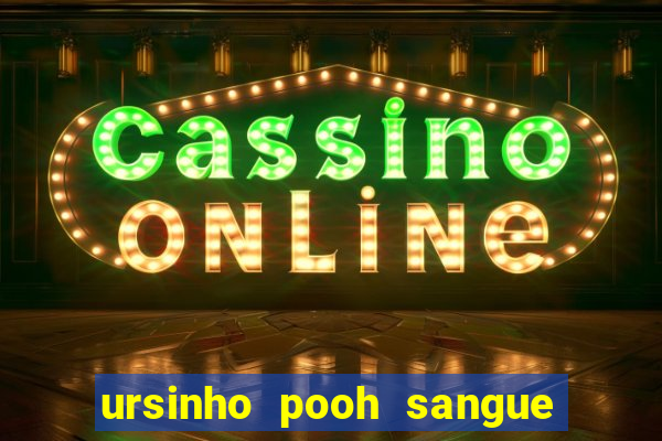 ursinho pooh sangue e mel 2 download